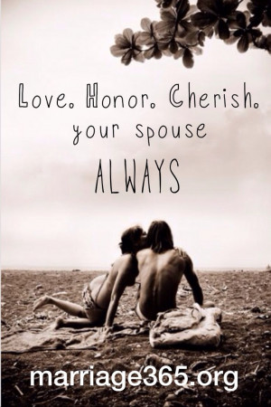 Marriage365 advice. Love , honor and cherish your spouse. Marriages ...