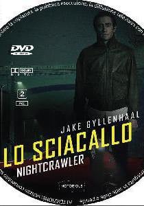 Lo sciacallo Nightcrawler un film di Dan Gilroy Con Jake
