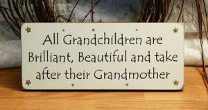 All grandchildren are brilliant, beautiful and take after their ...