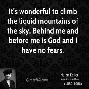 It's wonderful to climb the liquid mountains of the sky. Behind me and ...