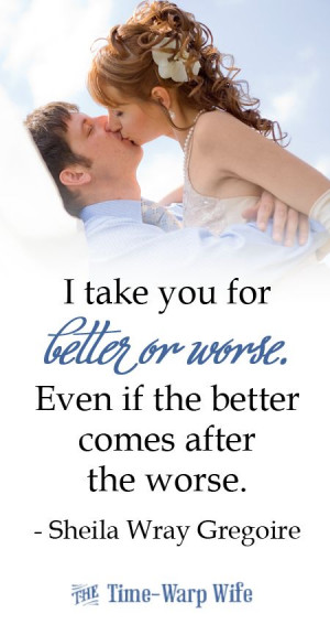 take you for better or worse...