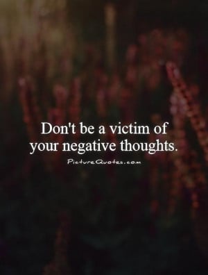 Negativity Quotes Negative Quotes Thought Quotes