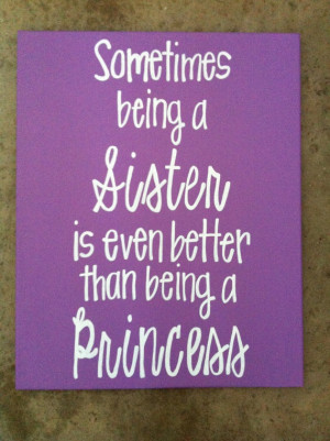 ... Quotes Sisters, Sisters Canvas, Canvas Signs, Princesses 16, Girl