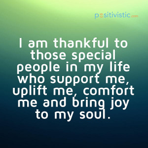 ... people in your life: quote thankful special people life support