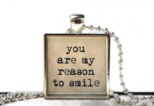 You are my reason to smile love quote resin necklace or keychain word ...