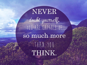 ... than you think. You have the potential inside you to do great things