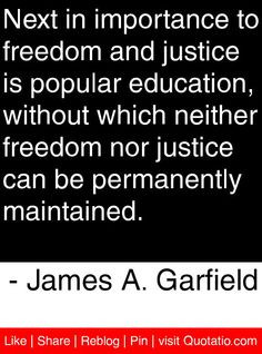 is popular education without which neither freedom nor justice can
