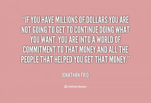 quote-Jonathan-Frid-if-you-have-millions-of-dollars-you-87200.png