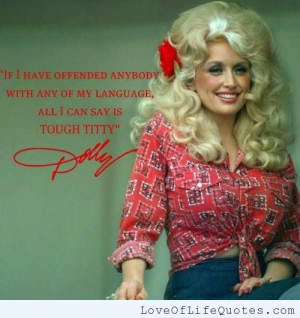 Dolly Parton quote on offending someone