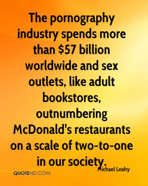 The pornography industry spends more than $57 billion worldwide and ...