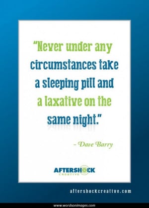 Dave barry quotes...