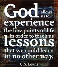 ... Breaking, Trials Quotes, God Lessons, Cs Lewis, Inspiration Quotes