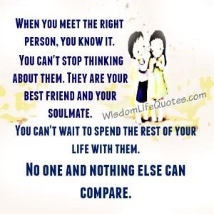 When you meet the right person in life