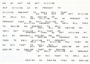 Carl Andre’s “Am Am Not Am Not Willing” (ink on paper)