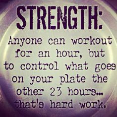 true strength and will power to truly change your lifestyle and change ...