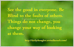 See the good in Everyone (Daily Thought of Day Picture Message)