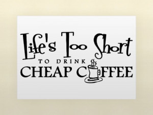 ... CHEAP COFFEE Vinyl wall lettering stickers quotes and sayings home art
