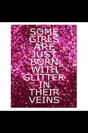 Glitter in your veins!