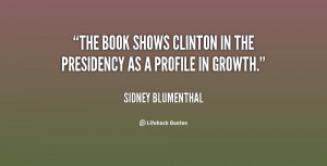 The book shows Clinton in the presidency as a profile in growth.”