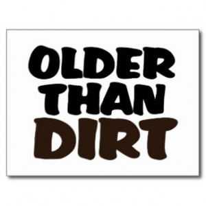 Older Than Dirt Post Cards
