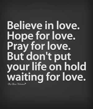 love quotes believe in love hope for love quote believe in love ...