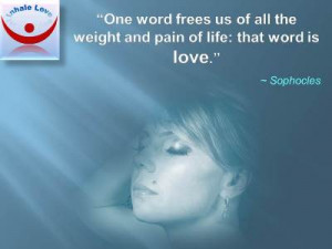 Love Cures quotesInhale Love: One word frees us of all the weight and ...