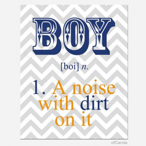 Boys Quote Print Chevron Wall Art - Boy a Noise With Dirt On It Noun ...