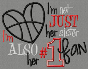 Basketball sister 5x7 machine embroidery design, Not just HER sister I ...