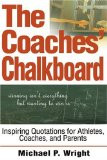 The Coaches' Chalkboard: Inspiring Quotations for Athletes, Coaches ...