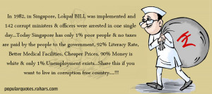 In 1982, in Singapore Lokpal BILL was implemented and 142 corrupt ...
