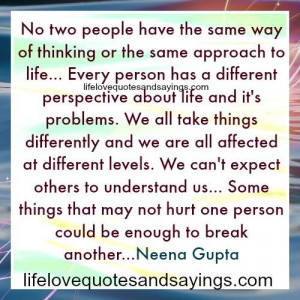 Every Person Has A Different Perspective..