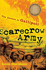 Start by marking “Scarecrow Army: The ANZACS at Gallipoli” as Want ...
