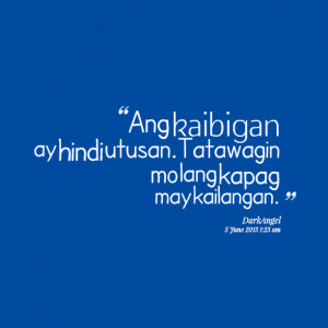 Quotes Picture: ang kaibigan ay hindi utusantatawagin mo lang kapag ...