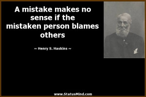 ... person blames others - Henry S. Haskins Quotes - StatusMind.com