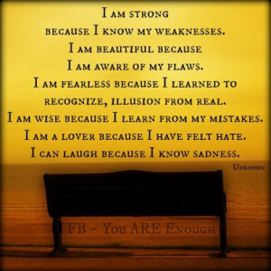 am Strong Because I Know My Weaknesses ~ Blessing Quote