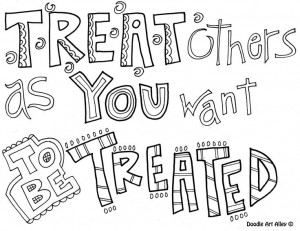 Treat others as you want to be treatedArt Quotes, Colors Quotes ...
