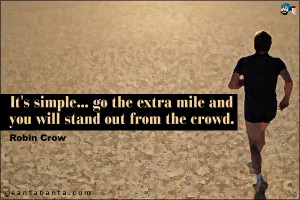 Going The Extra Mile Is Never Crowded