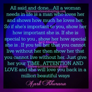 all said and done all a woman needs in life is a man who loves her and ...