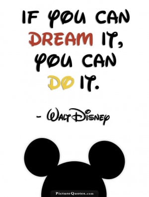 You Can Do It Quotes If you can dream it you can do