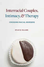 Interracial Couples, Intimacy, and Therapy: Crossing Racial Borders