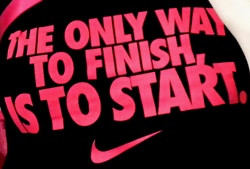 The Only Way to Finish, is to Start