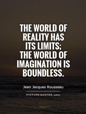 ... The World Of Imagination Is Boundless Quote | Picture Quotes & Sayings