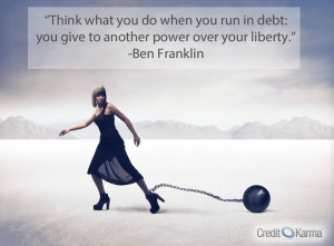 ... in #debt: you give to another power over your liberty.