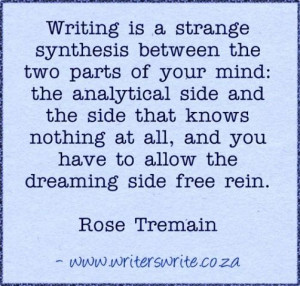 Quotable - Rose Tremain - Writers Write Creative Blog