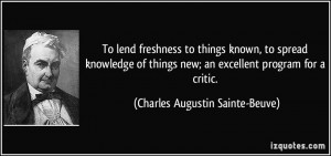 To lend freshness to things known, to spread knowledge of things new ...
