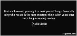 First and foremost, you've got to make yourself happy. Essentially ...