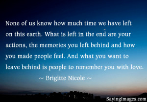 None Of Us Know How Much Time We Have Left On This Earth: Quote About ...