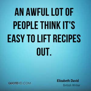 An awful lot of people think it's easy to lift recipes out.