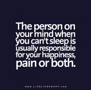 The person on your mind when you can't sleep is usually responsible ...