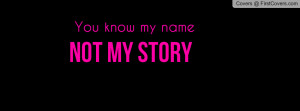 you_know_my_name_not_my_story-408524.jpg?i